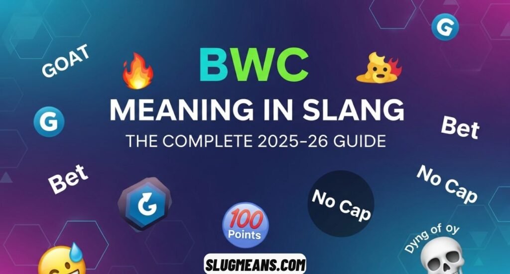 BWC Meaning in Slang