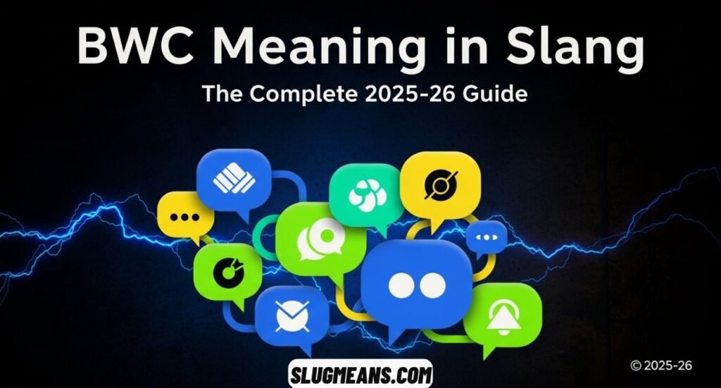 BWC Meaning in Slang
