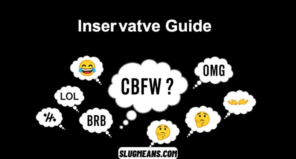 CBFW Meaning Slang