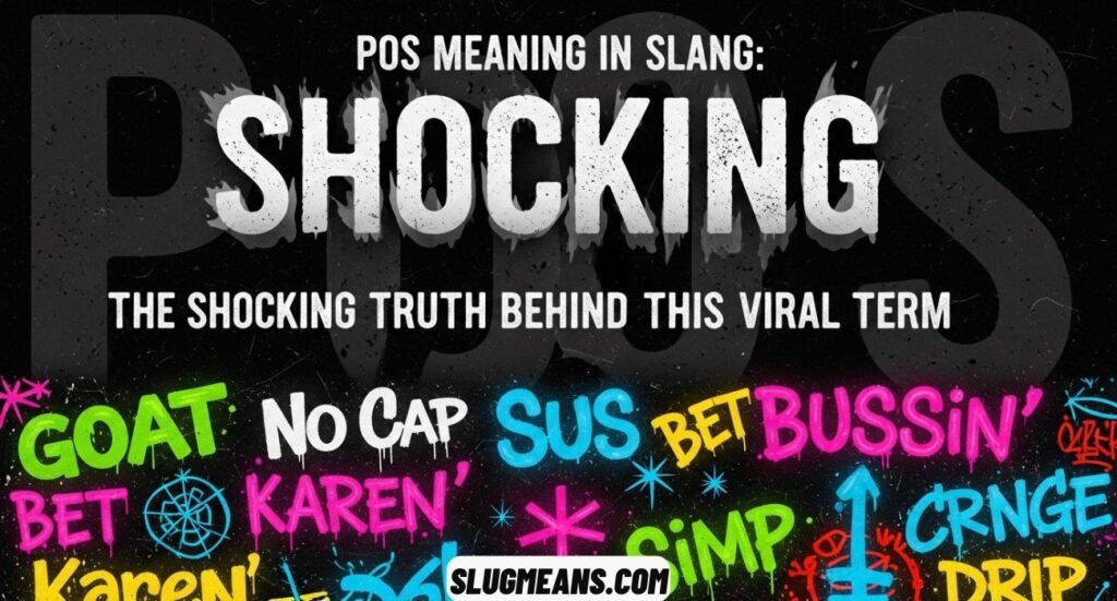POS Meaning in Slang