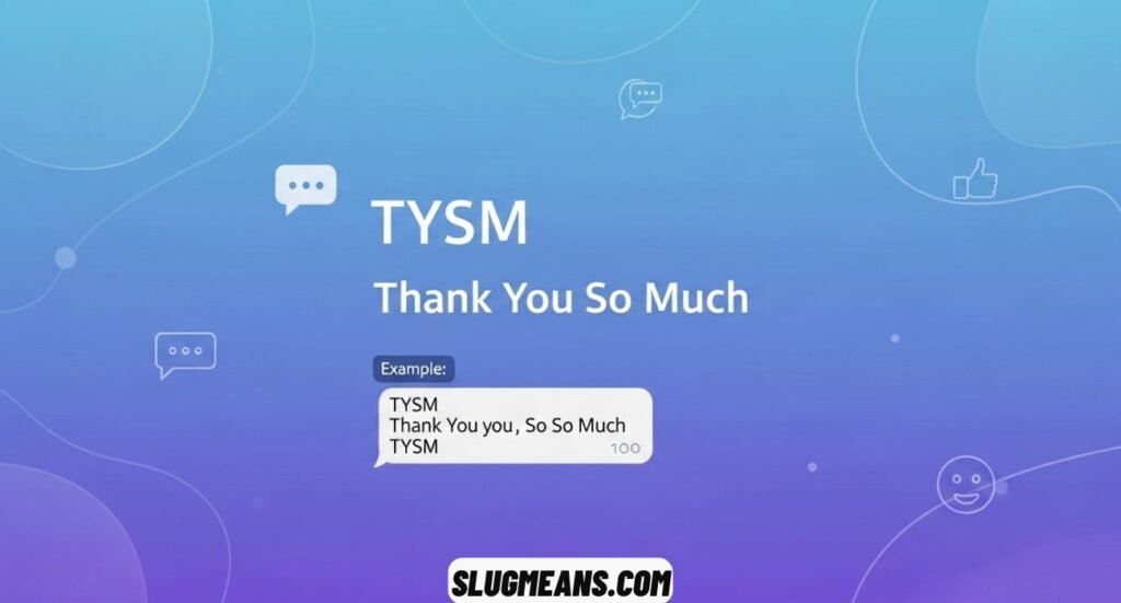 TYSM Meaning in Text Messages