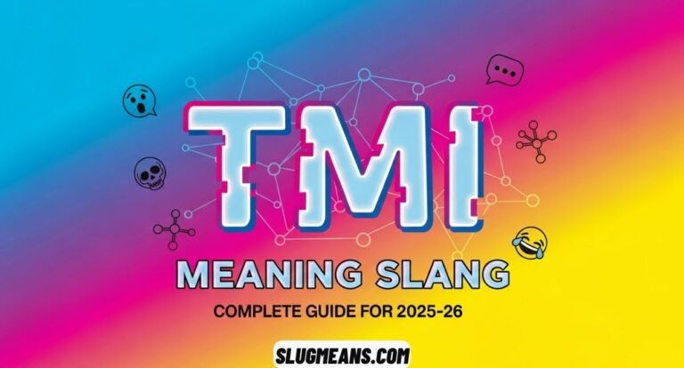 TMI Meaning Slang