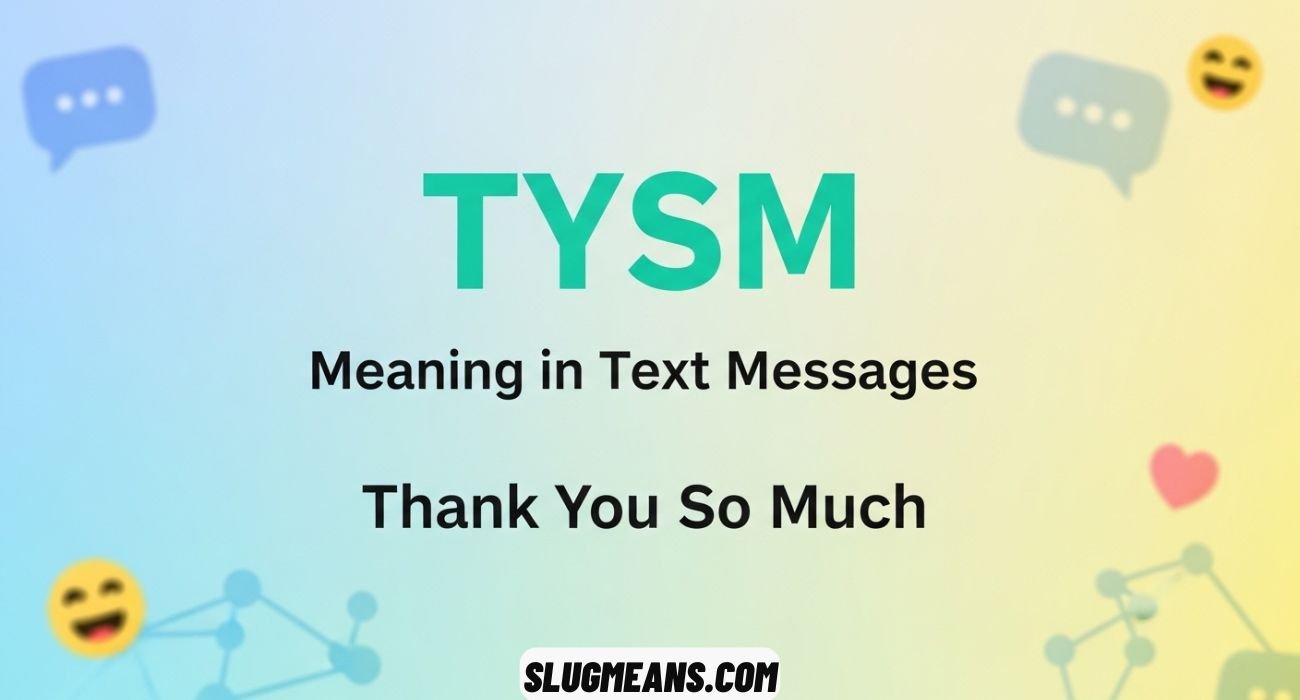 TYSM Meaning in Text Messages